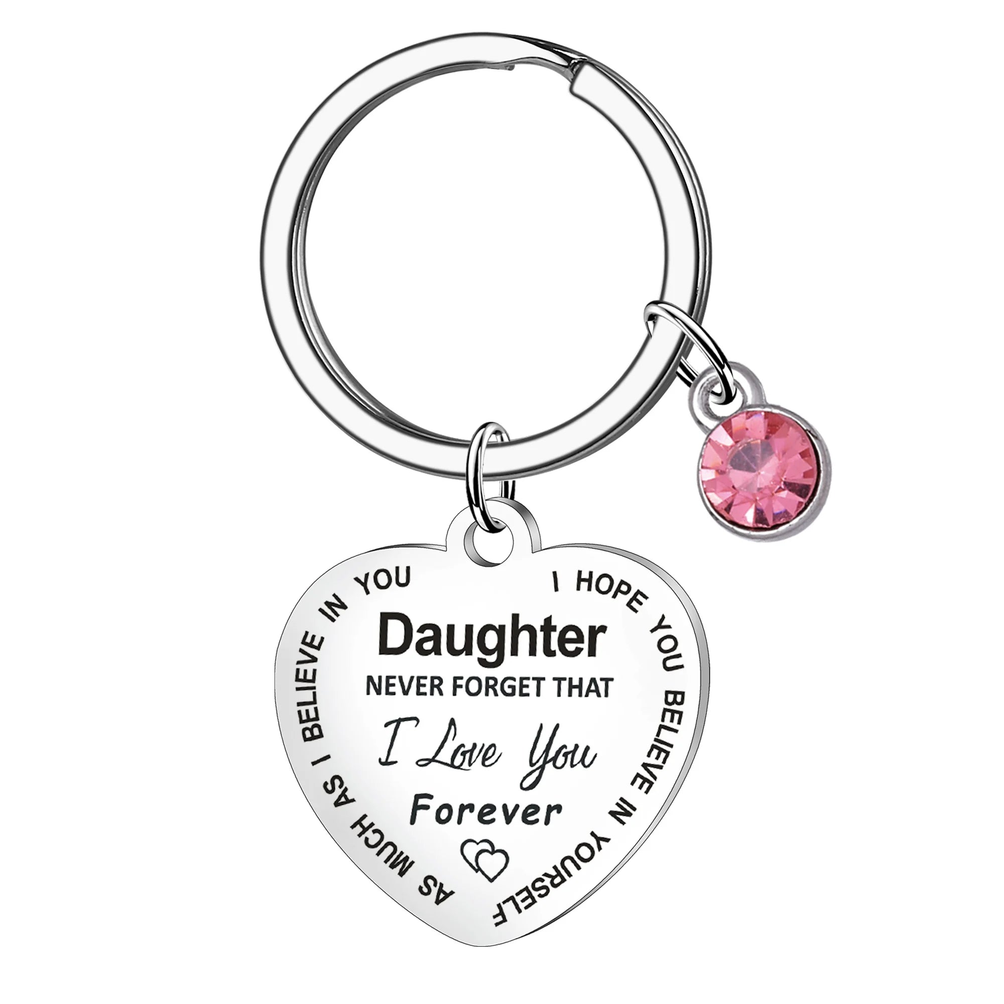 Daughter Never Forget That I Love You Keychain